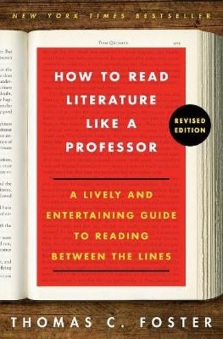 9780062301673 - How to read literature like a professor