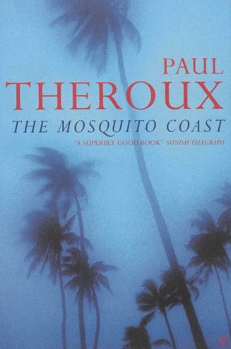 9780140060898 - The mosquito coast