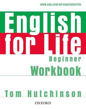 9780194307536 - English for Life: Beginner: Workbook without Key