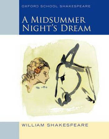 9780198328667 - A midsummer night's dream (Oxford school Shakespeare)