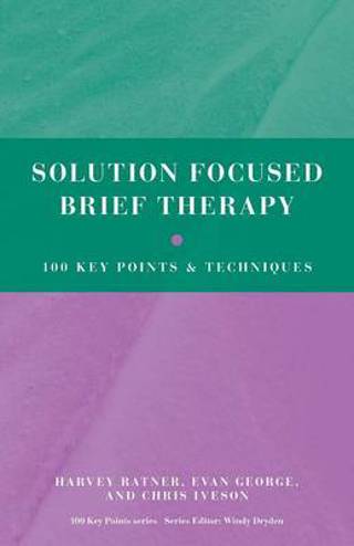9780415606134 - Solution Focused Brief Therapy: 100 Key Points and Techniques