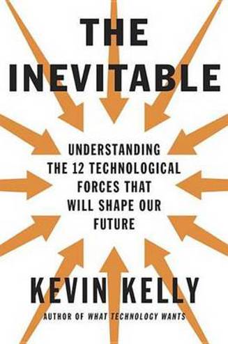 9780525428084 - The Inevitable: Understanding the 12 Technological Forces That Will Shape Our Future