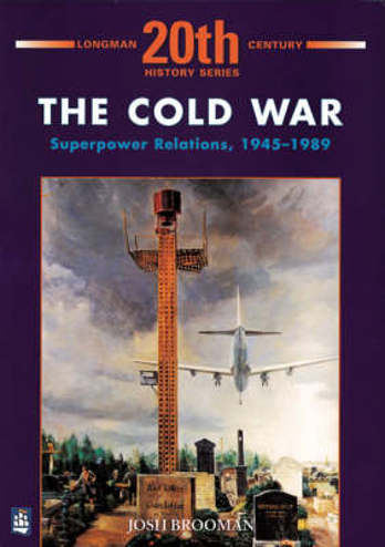 9780582303140 - The cold war superpower relations 1945-1989
