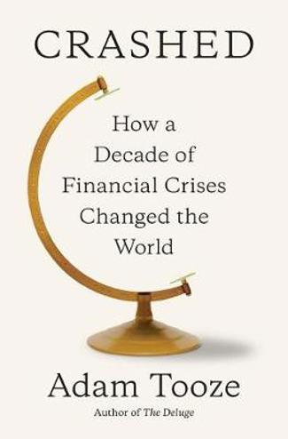 9780670024933 - Crashed: How a Decade of Financial Crises Changed the World