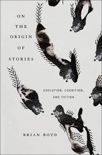 9780674033573 - On The Origin Of Stories Evolution, Cognition, And Fiction