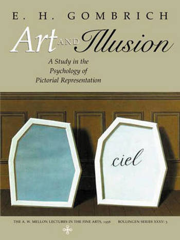 9780691070001 - Art and Illusion: A Study in the Psychology of Pictorial Representation