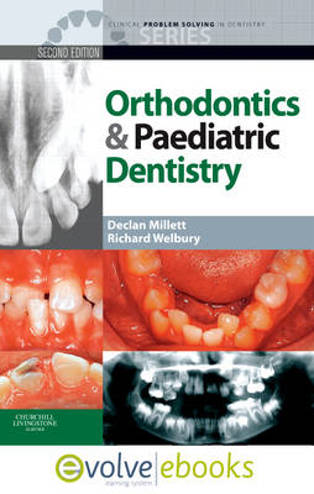 9780702044694 - Orthodontics and paediatric dentistry clinical problem solving in dentistry