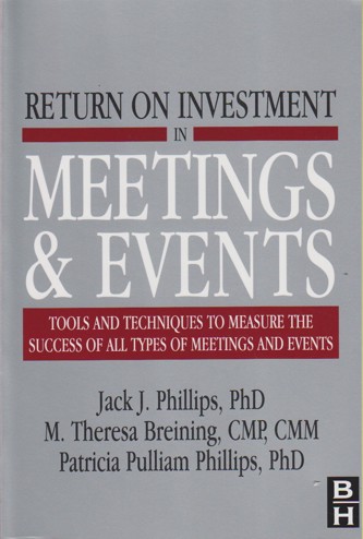 9780750683388 - Return on Investment in Meetings and Events : Tools and Techniques to Measure the Success of All Types of Meetings and Events
