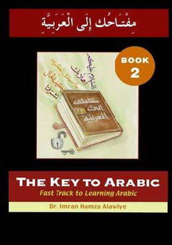 9780955633447 - The Key to Arabic: book 2: Fast Track To Learning Arabic