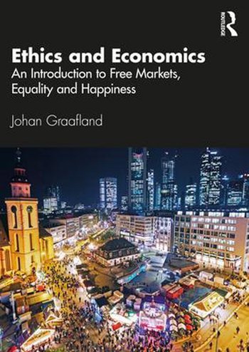 9781032020624 - Ethics and Economics: An Introduction to Free Markets, Equality and Happiness
