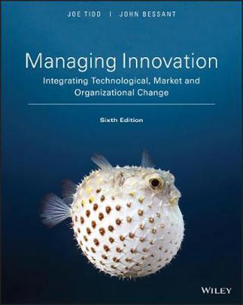 9781119379454 - Managing Innovation: Integrating Technological, Market and Organizational Change