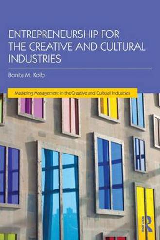 9781138019546 - Entrepreneurship for the Creative and Cultural Industries