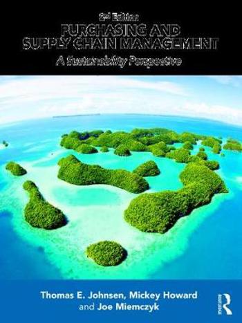 9781138064768 - Purchasing and Supply Chain Management: A Sustainability Perspective