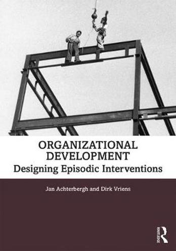9781138907034 - Organizational Development: Designing Episodic Interventions