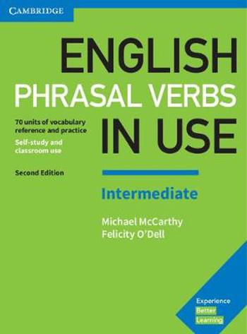 9781316628157 - English Phrasal Verbs in Use Intermediate Book with Answers: Vocabulary Reference and Practice