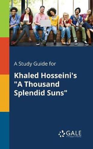 9781375375412 - A study guide for Khaled Hosseini's a thousand splendid suns