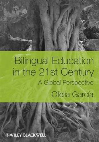 9781405119948 - Bilingual education in the 21st century: a global perspective