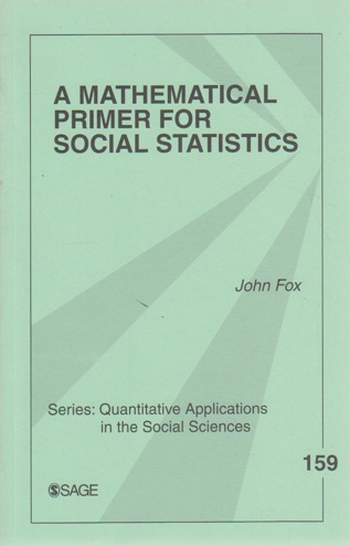9781412960809 - A Mathematical Primer For Social Statistics