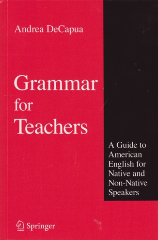 9781441945495 - Grammar for teachers: A guide to American English for native and non-native speakers
