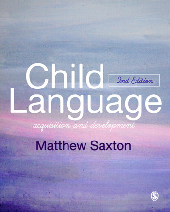 9781446295625 - Child Language: Acquisition and Development