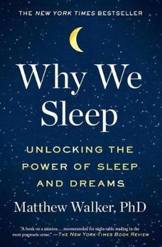 9781501144325 - Why We Sleep: Unlocking the Power of Sleep and Dreams