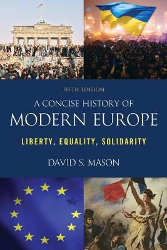 9781538161586 - A Concise History of Modern Europe: Liberty, Equality, Solidarity, Fifth Edition