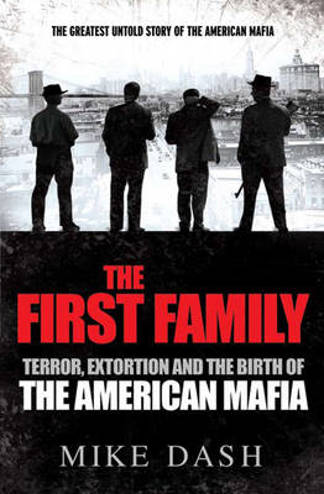 9781847392077 - The first family terror, extortion and the birth of the american maffia