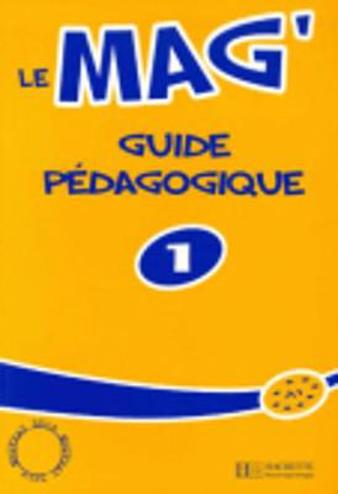 9782011554116 - Le mag 1 guide pedagogique