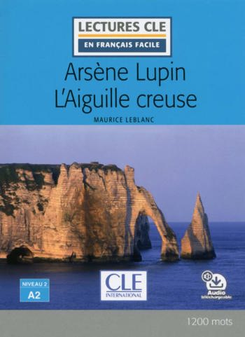9782090317787 - Arsène Lupin L'Aiguille creuse - Livre + audio online