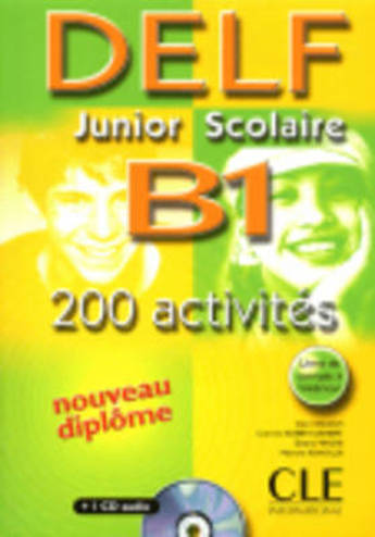 9782090352368 - Delf junior scolaire b1 200 activités (+ audio-cd)