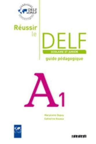9782278064519 - Reussir Le Delf Scolaire ET Junior 2009: Guide A1