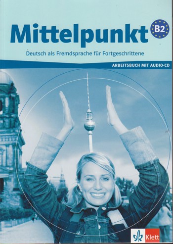 9783126766012 - Mittelpunkt b2 arbeitsbuch (einbändige ausgabe)