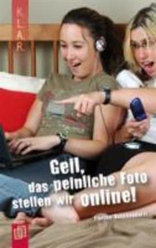 9783834607294 - Geil, das peinliche Foto stellen wir online! (tekstboek)