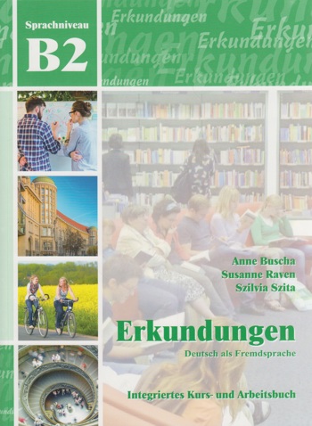 9783941323247 - Erkundungen - Deutsch als Fremdsprache, B2 Integriertes Kurs- und Arbeitsbuch, m. Audio-CD