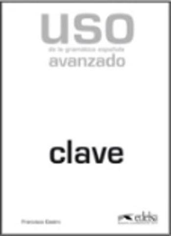 9788477117155 - Uso de la gramática española avanzado clave