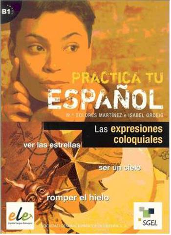9788497783200 - Practica tu español - Las expresiones coloquiales (B1)