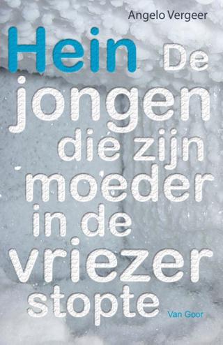 9789000326143 - Hein - de jongen die zijn moeder in de vriezer stopte
