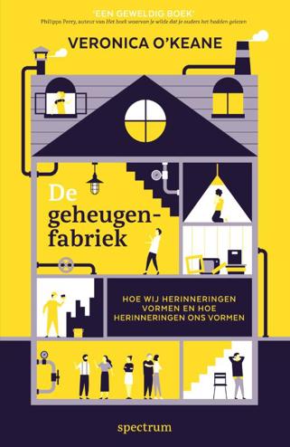 9789000367344 - De geheugenfabriek: Hoe wij herinneringen maken en hoe herinneringen ons maken