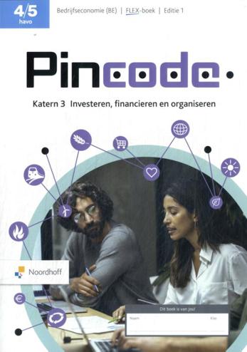 9789001036478 - Pincode BE ed 1.0 havo katern 3 Investeren, financieren en organiseren FLEX boek