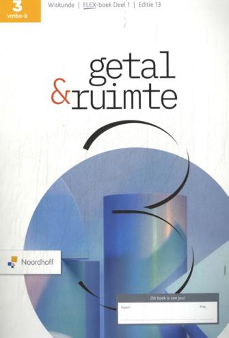 9789001055387 - Getal & Ruimte ed 13.0 vmbo-b 3 FLEX boek deel 1