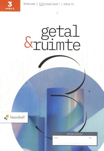 9789001055400 - Getal & Ruimte ed 13.0 vmbo-k 3 FLEX boek deel 1