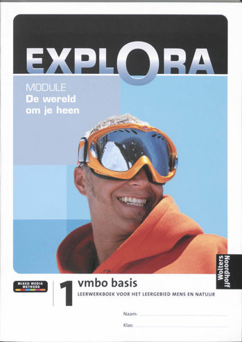 9789001103330 - Explora module vmbo basis 1 deel module De wereld om je heen + I-clips