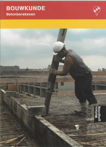 9789001138226 - Bouwkunde betonberekenen (+cd-rom)