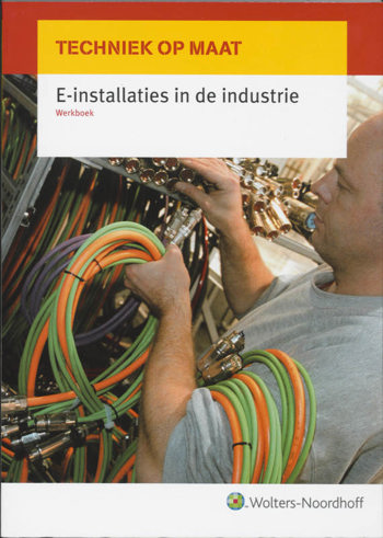9789001306953 - Techniek op maat werkboek e-installaties in de industrie