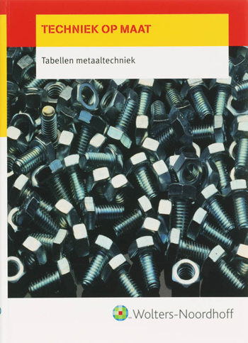 9789001307561 - Techniek op maat tabellen metaaltechniek
