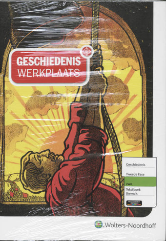9789001330057 - Geschiedeniswerkplaats 2e fase vwo tekstbk/opdr.bk thema's
