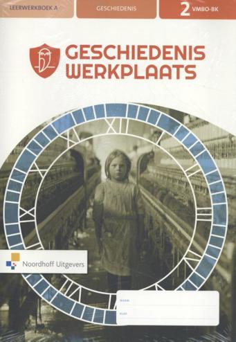 9789001729646 - Geschiedeniswerkplaats 3e editie 2 vmbo-bk leerwerkboek a+b