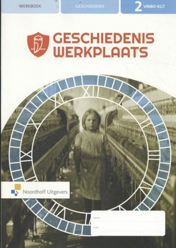 9789001729707 - Geschiedeniswerkplaats 3e editie 2 vmbo-kgt werkboek