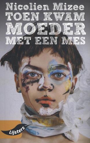 9789001735043 - Toen kwam moeder met een mes (Grote Lijsters 2020)