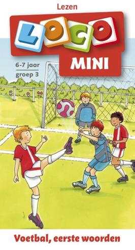 9789001807450 - Loco mini Lezen / voetbal, eesrte woorden 6-7 jaar groep 3